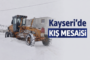 Kayseri’de Kış Mesaisi
